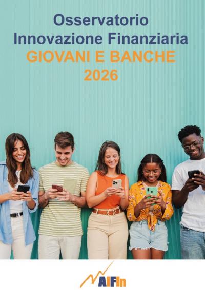 Osservatorio AIFIn Giovani e Banche: comprendere i giovani per progettare la banca del futuro